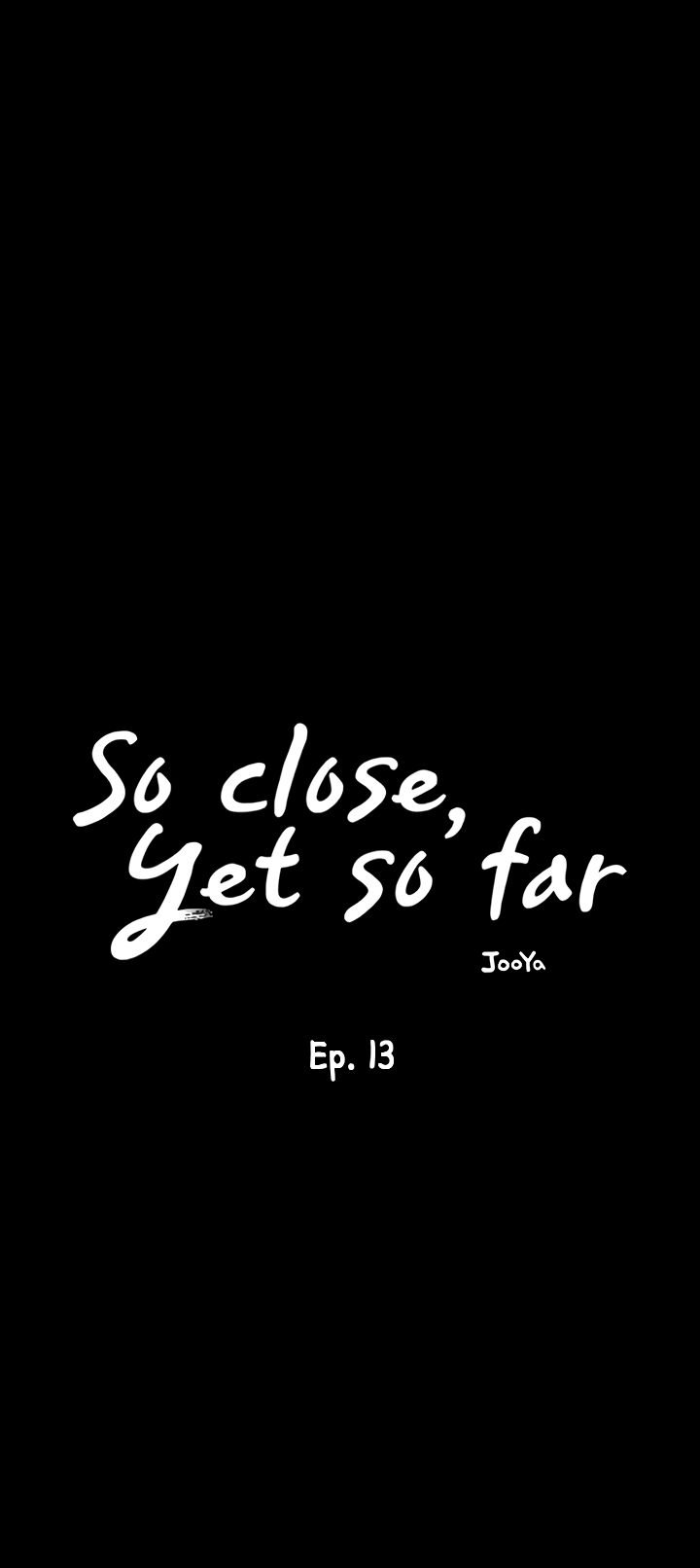 So close, yet so far Chapter 13 image 9
