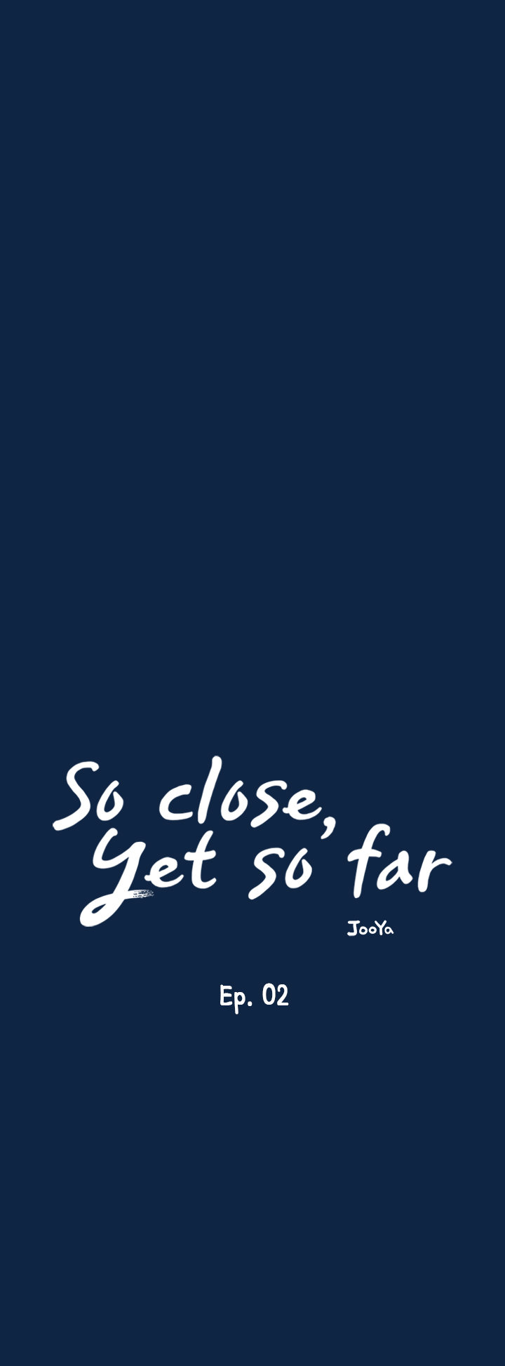 So close, yet so far Chapter 2 image 18
