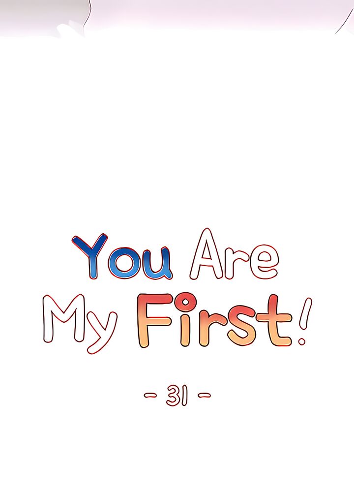 You Are My First Chapter 31 image 11
