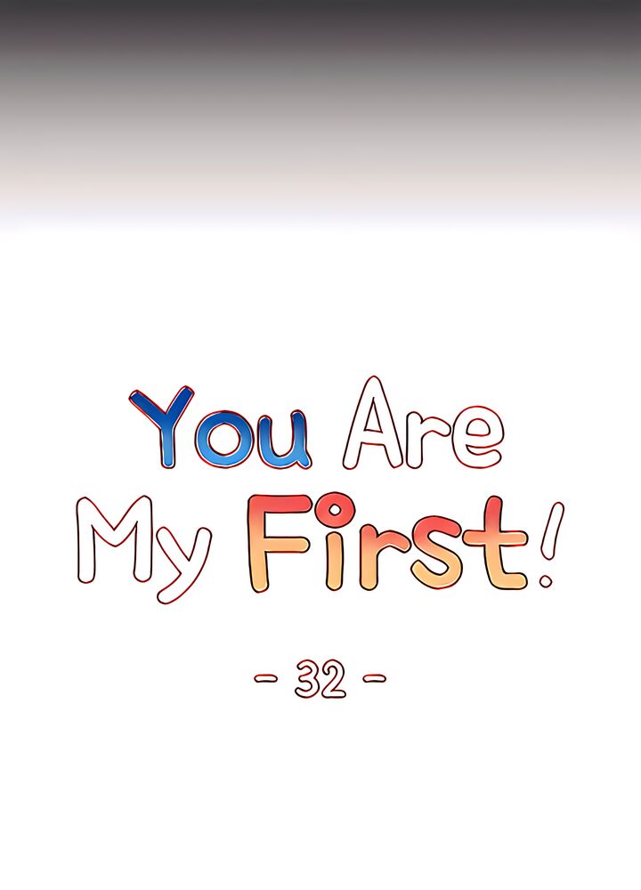 You Are My First Chapter 32 image 5