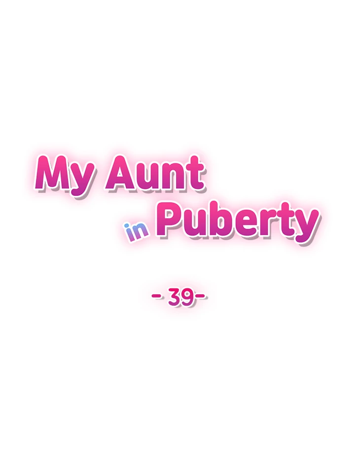 My Aunt in Puberty Chapter 39 image 4