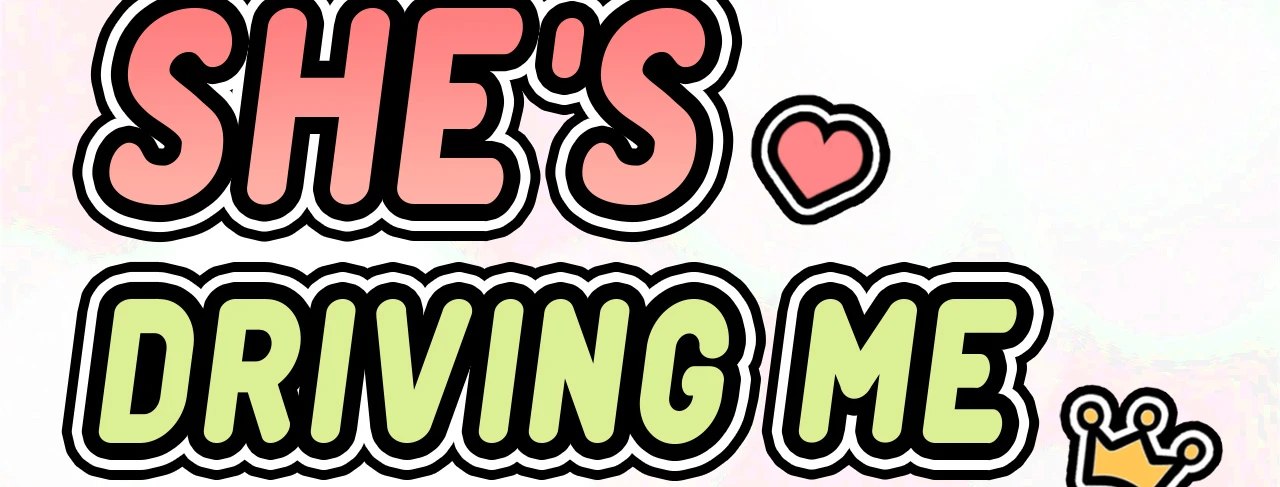 She’s Driving Me Crazy Chapter 7 image 2