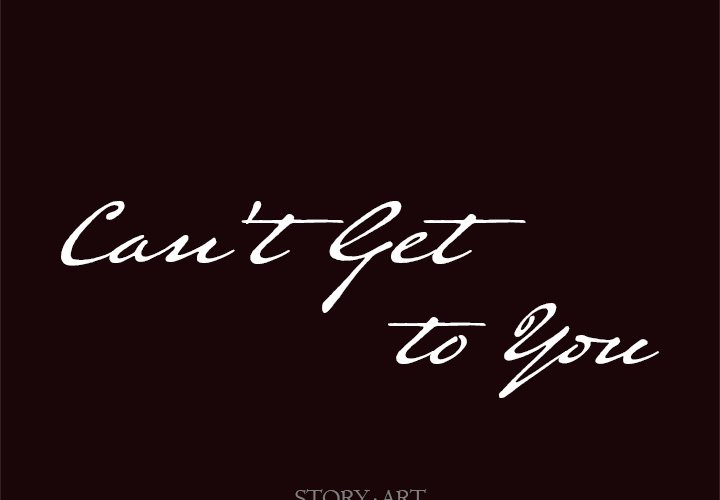 Can’t Get to You Chapter 20 image 1