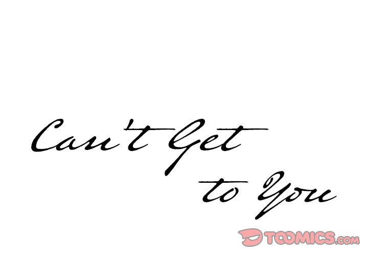 Can’t Get to You Chapter 21 image 2
