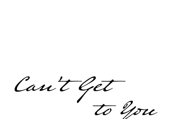 Can’t Get to You Chapter 4 image 0