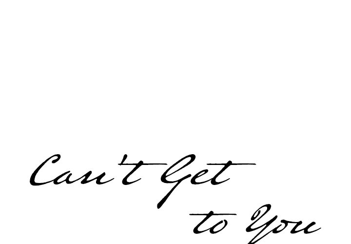 Can’t Get to You Chapter 8 image 0
