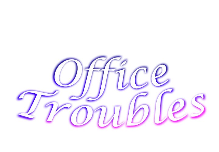 Office Troubles Chapter 5 image 1