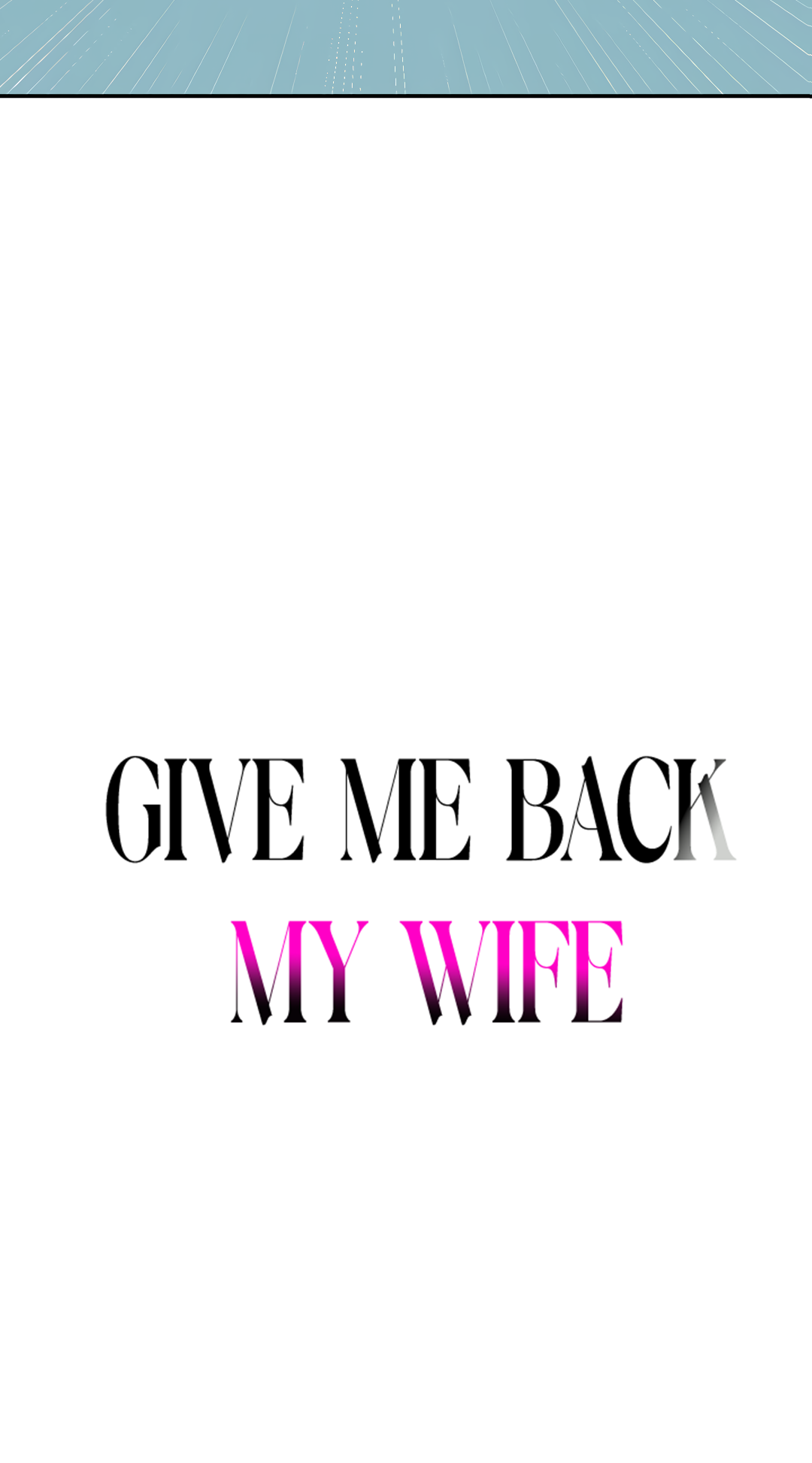 Give Me Back My Wife Chapter 15 image 4