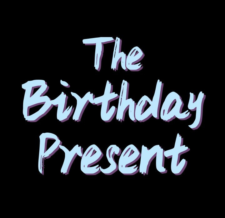 Birthday Present Chapter 9 image 6