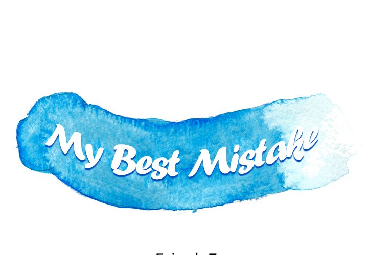 My Best Mistake Chapter 7 image 0