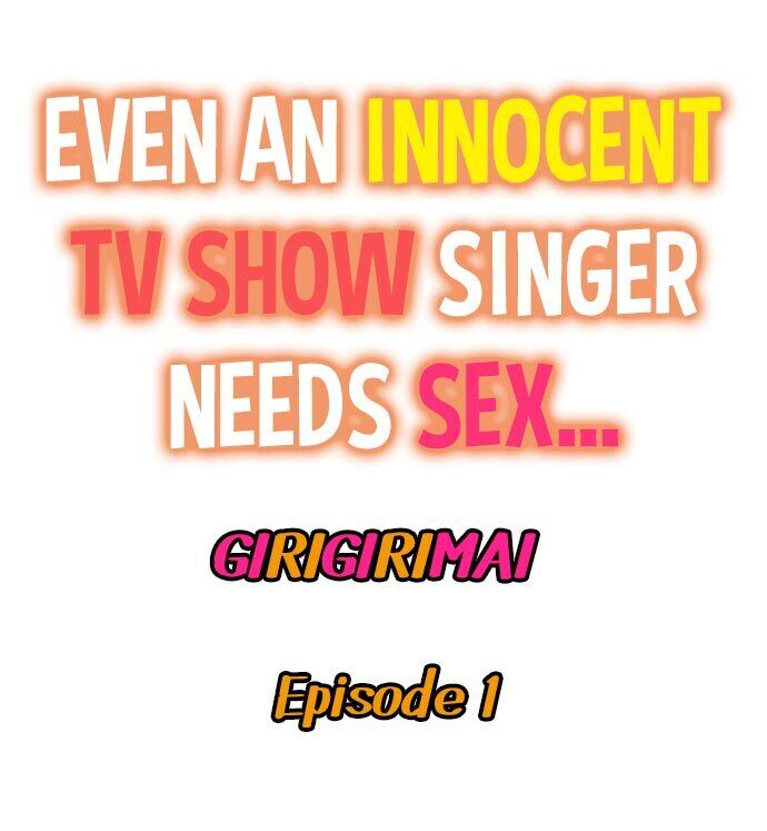 Even an Innocent TV Show Singer Needs Sex… Chapter 1 image 0