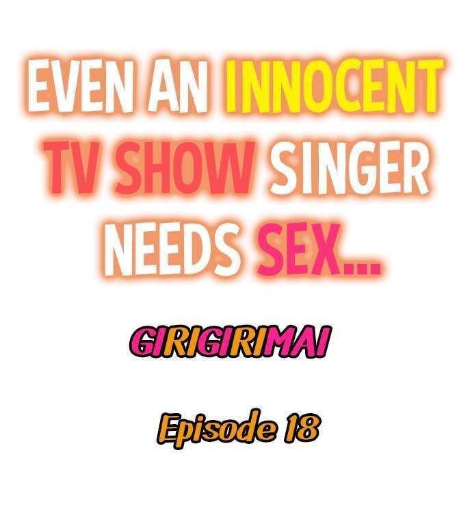 Even an Innocent TV Show Singer Needs Sex… Chapter 18 image 0