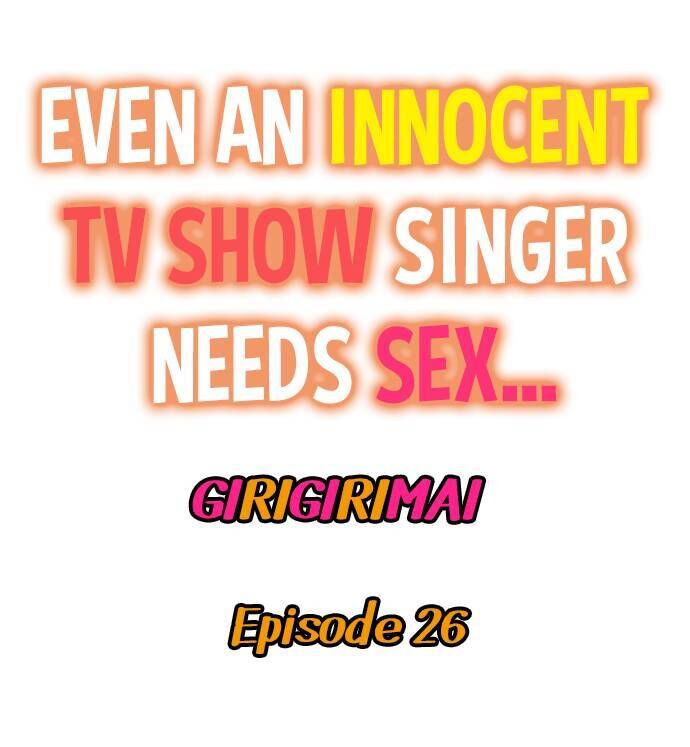 Even an Innocent TV Show Singer Needs Sex… Chapter 26 image 0