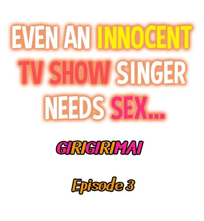 Even an Innocent TV Show Singer Needs Sex… Chapter 3 image 0