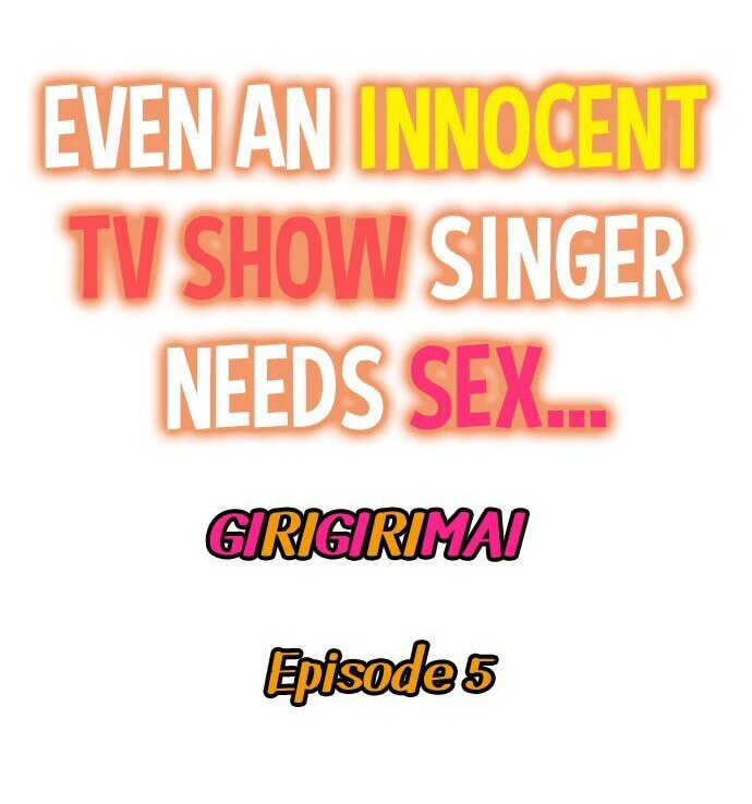Even an Innocent TV Show Singer Needs Sex… Chapter 5 image 0
