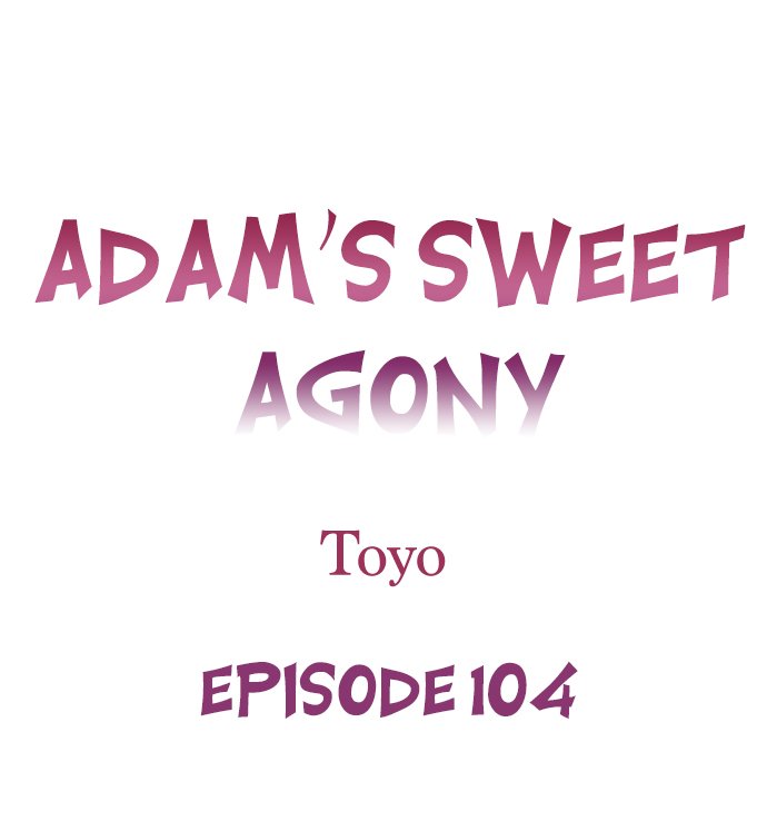Adam’s Sweet Agony Chapter 104 image 0