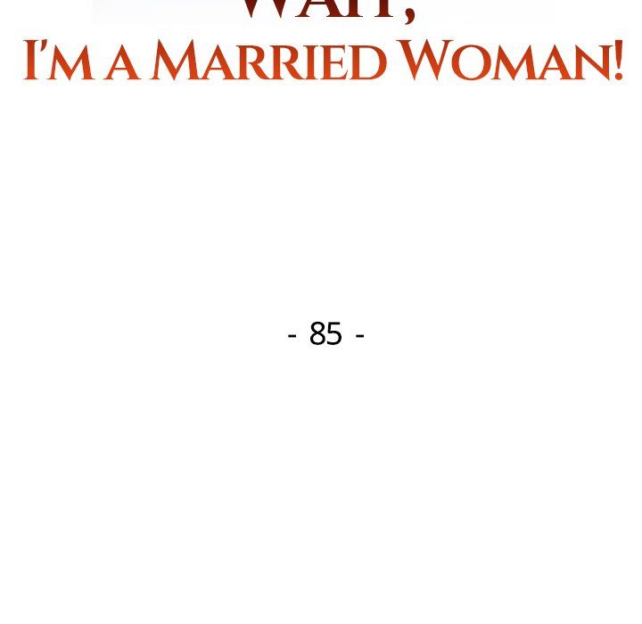 Wait, I’m a Married Woman! Chapter 85 image 17