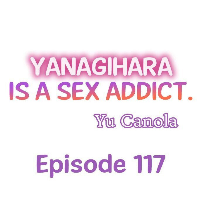 Yanagihara Is a Sex Addict Chapter 117 image 0