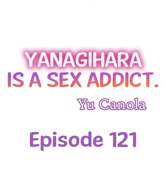 Yanagihara Is a Sex Addict Chapter 121 image 0