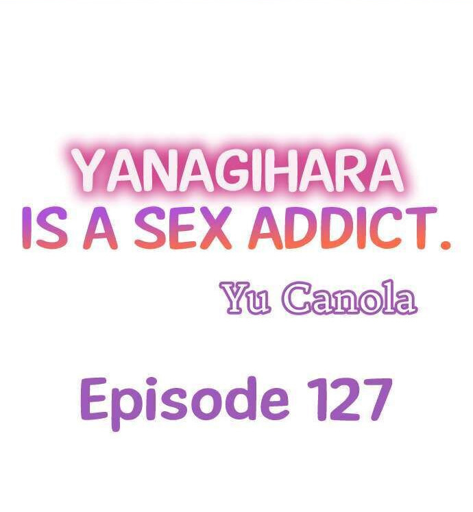Yanagihara Is a Sex Addict Chapter 127 image 0