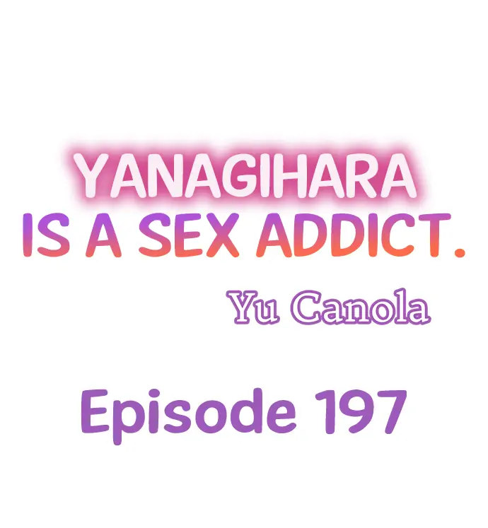 Yanagihara Is a Sex Addict Chapter 197 image 0
