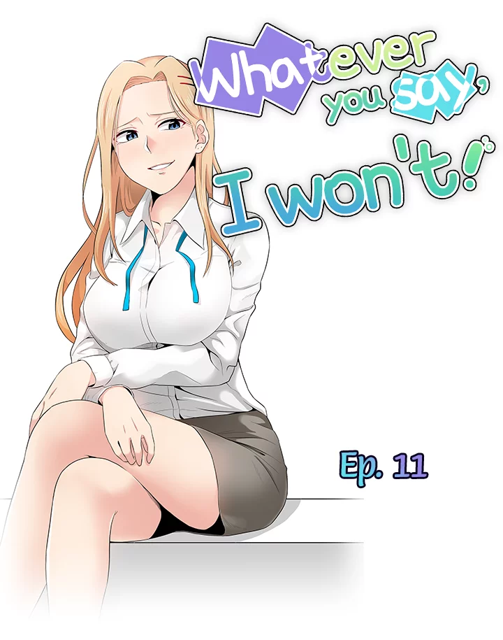 Whatever you say, I won’t! Chapter 11 image 3