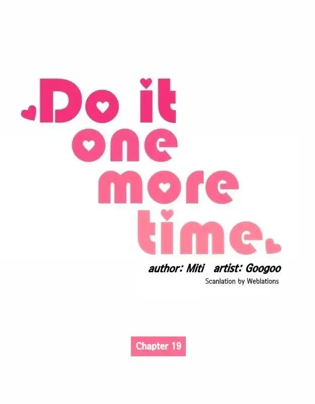 Do It One More Time Chapter 19 image 0