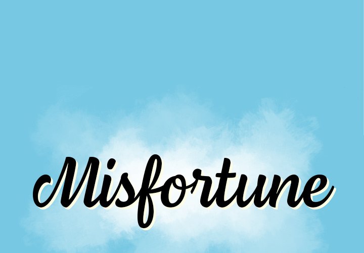 Misfortune Chapter 21 - The End image 0