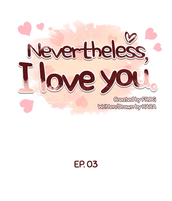 Nevertheless, I love you Chapter 3 image 0