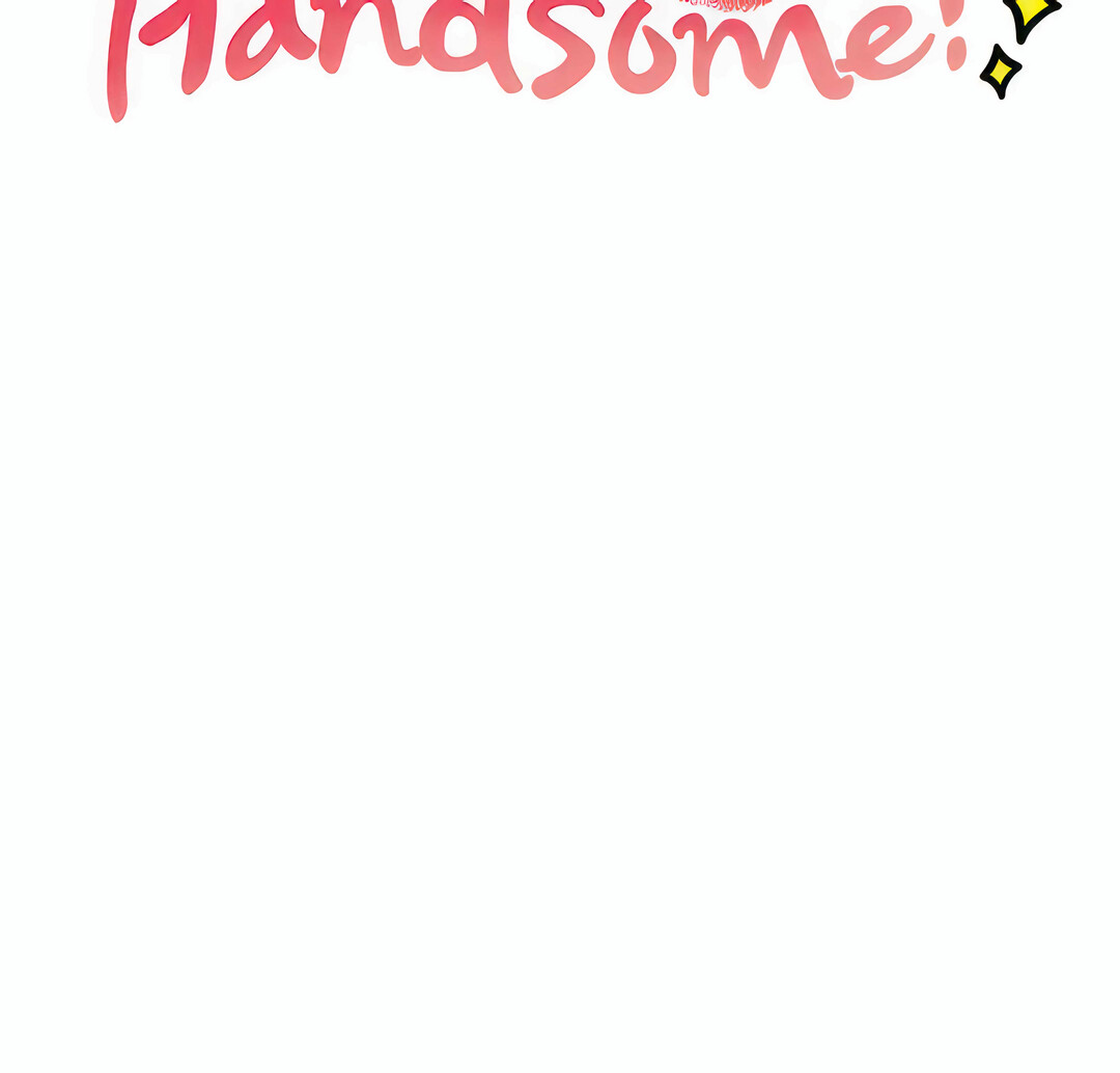 You’re So Handsome! Chapter 100 - The End image 53