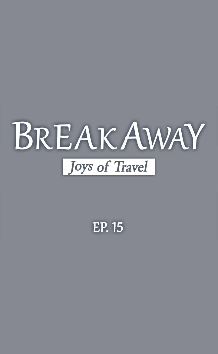 Breakaway : Joys of Travel Chapter 15 image 1