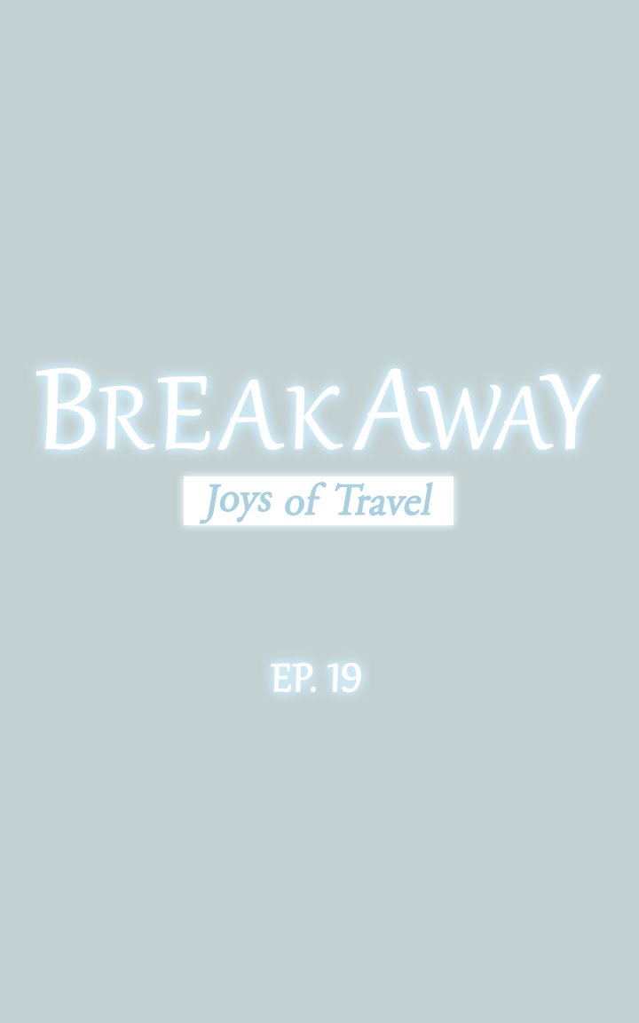 Breakaway : Joys of Travel Chapter 19 image 1