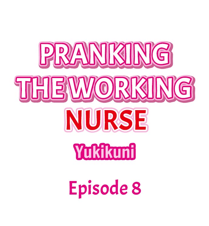 Pranking the Working Nurse Chapter 8 image 0